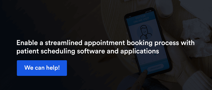  Enable a streamlined appointment booking process with patient scheduling software and applications