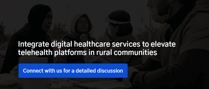  Integrate digital healthcare services to elevate telehealth platforms in rural 