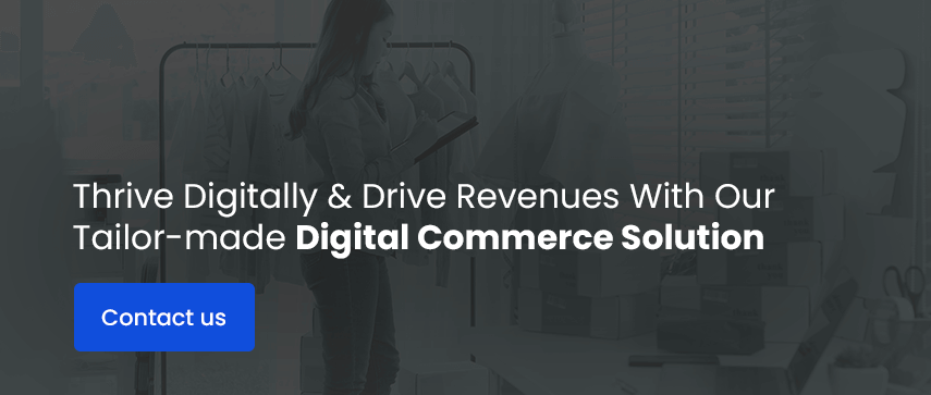Thrive Digitally & Drive Revenues With Our Tailor-made Digital Commerce Solution