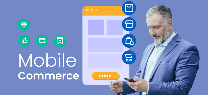 The Ultimate Guide to Mobile Commerce: Next Retail