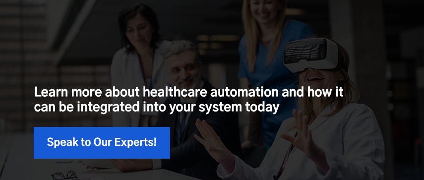  Learn more about healthcare automation and how it can be integrated into your system today