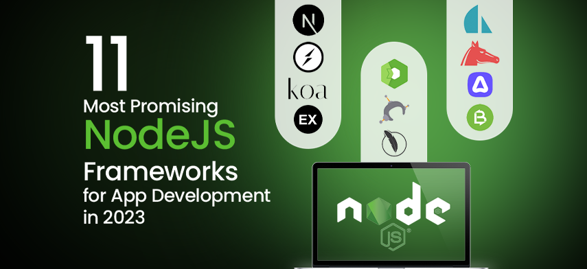 11 Most Promising NodeJS Frameworks for App Develo