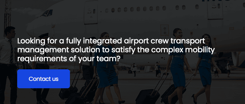 Looking for a fully integrated airport crew transport management solution to satisfy the complex mobility requirements of your team?