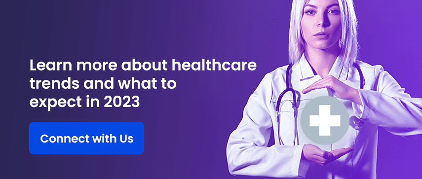 Learn more about healthcare trends and what to expect in 2023