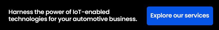 Harness the power of IoT-enabled technologies for your automotive business.