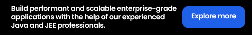 Develop large-scale enterprise applications with our hands-on expertise in Java/JEE development.