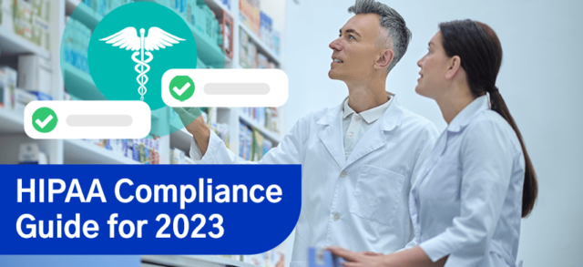 HIPAA Compliance Guide 2023: New Updates For Healthcare Industries To Know