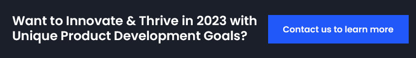 Want to Innovate & Thrive in 2023 with Unique Product Development Goals? 