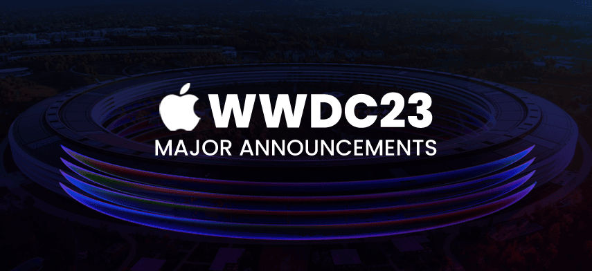 Apple WWDC 2023: Keynote Highlights and 9 Major Announcements