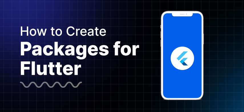 How to Create Packages for Flutter