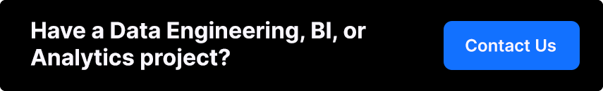 Contact for Data Engineering, BI, or Analytics Services