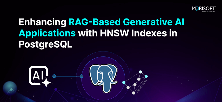 Enhancing RAG-Based Generative AI Applications with HNSW Indexes in PostgreSQL