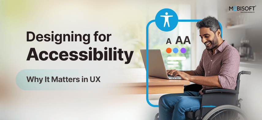 Designing for Accessibility: Why It Matters in UX Banner showing UX team collaborating on accessible design solutions