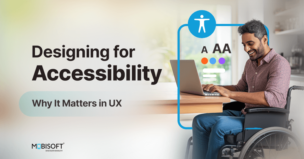 Why Accessibility Matters in UX Design - Complete Guide