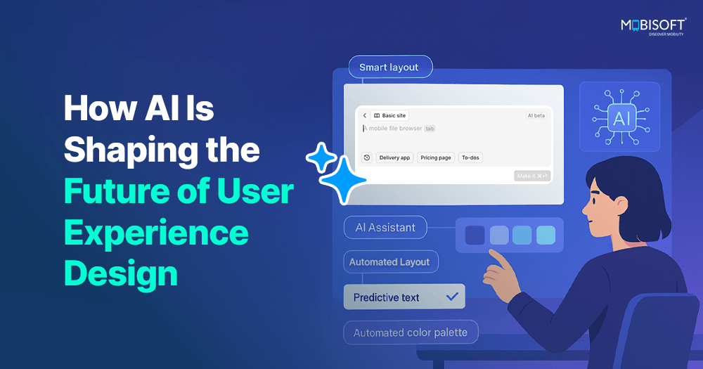 How AI Is Transforming UX Design and User Experience