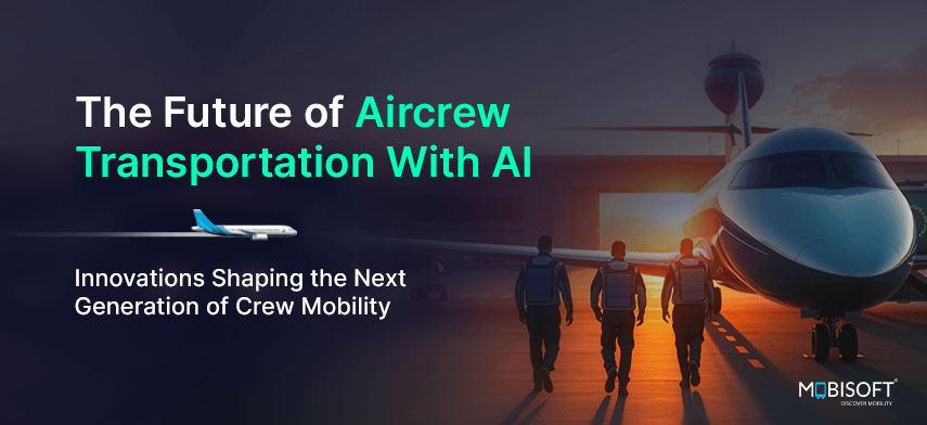 The future of aircrew transportation with AI technology