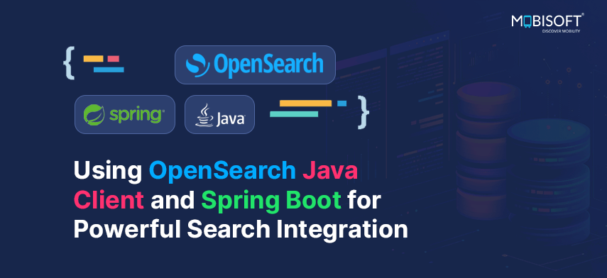 Using OpenSearch Java Client and Spring Boot for powerful search integration