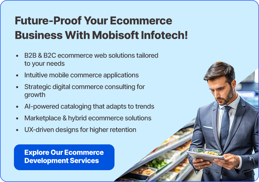 Future-proof your e-commerce business with Mobisoft Infotech using top e-commerce trends and e-commerce automation in 2025