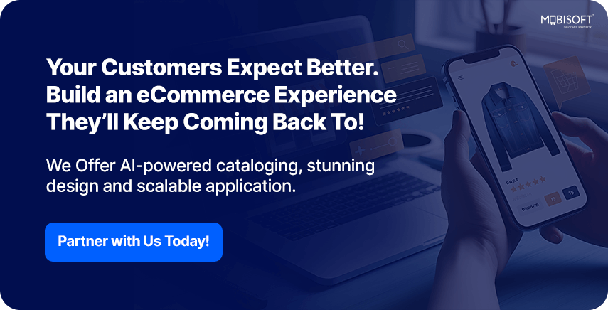 CTA: Your Customers Expect Better – Build It! reate a better mobile-first e-commerce experience