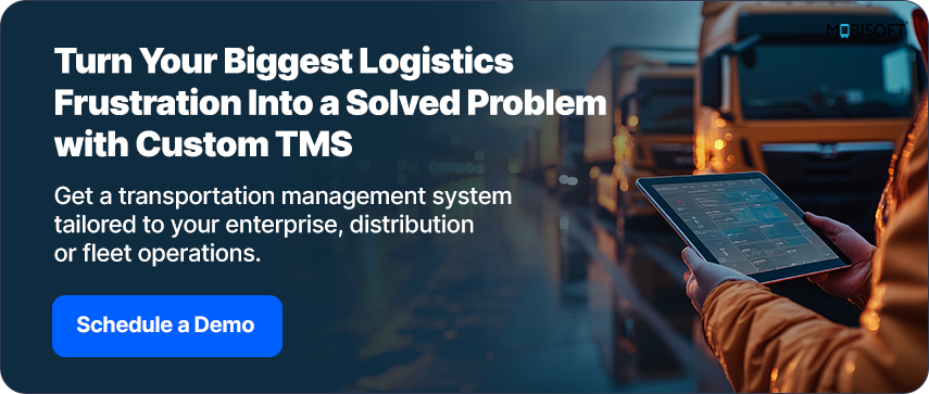 Solve Logistics Frustrations with Custom TMS Custom TMS solutions for logistics risk mitigation and supply chain resilience