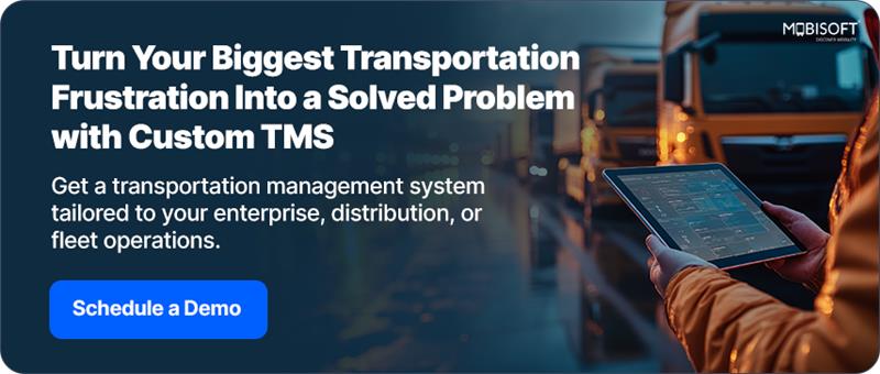 Eliminate Transportation Frustrations with a Tailored TMS Custom TMS solving major transportation challenges