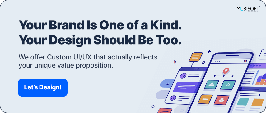 Custom UX design aligned with your brand identity