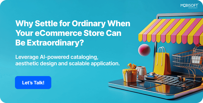 CTA: Why Settle for Ordinary When Your Store Can Shine? levate your mobile-first e-commerce design experience