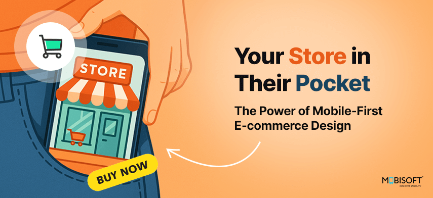 Your Store in Their Pocket: The Power of Mobile-First E-commerce Design Illustration showing mobile-first e-commerce concept