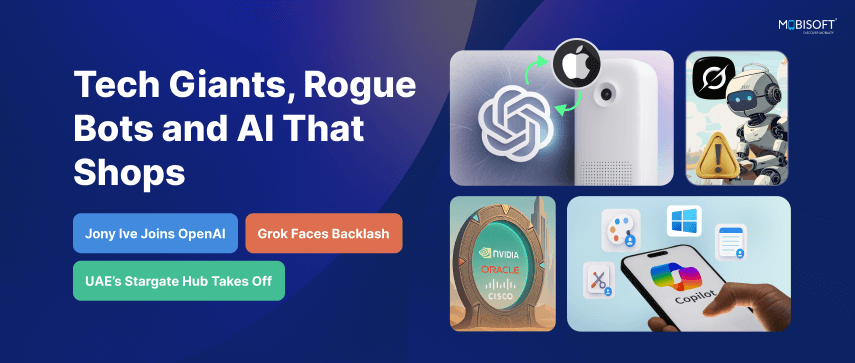 Jony Ive joins OpenAI for AI hardware, Grok AI backlash, and UAE Stargate AI hub launch