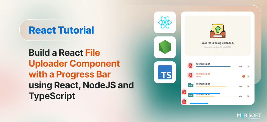 React Tutorial: Build a React File Uploader Component with a Progress Bar using React, NodeJS, and TypeScript React file uploader tutorial banner with NodeJS and TypeScript