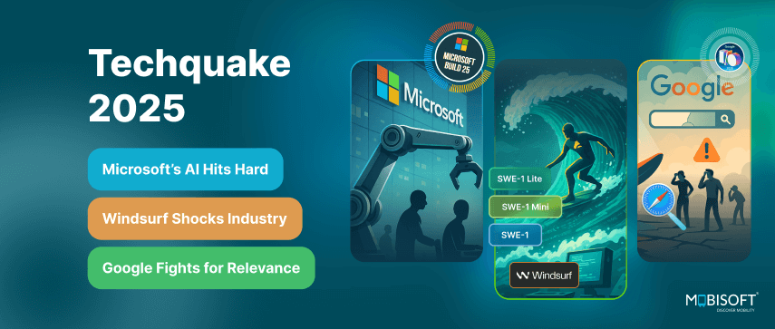 Techquake 2025: Microsoft AI Disrupts Industry, Google and Windsurf Respond Microsoft AI 2025 driving techquake, windsurf disruption, and Google's AI battle