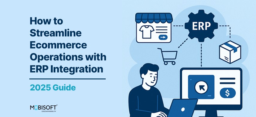 How to Streamline E-commerce Operations with ERP Integration - 2025 Guide Banner showing ERP and e-commerce integration strategy for 2025