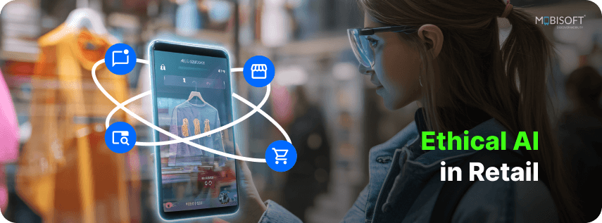Ethical AI in Retail Ethical AI in retail protects customer privacy and trust