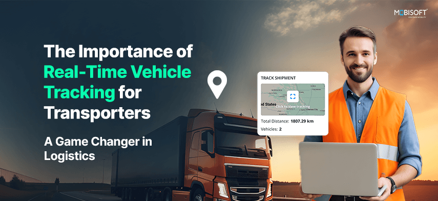The Importance of Real-Time Vehicle Tracking for Transporters: A Game Changer in Logistics Banner image showing real-time vehicle tracking for transporters