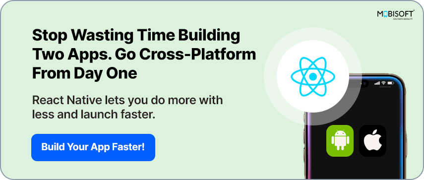 Stop Wasting Time Building Two Apps Go cross-platform with React Native app development