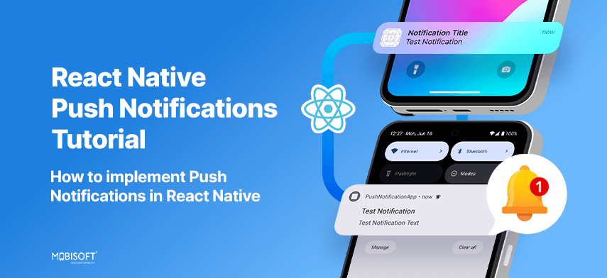 React Native Push Notifications Tutorial: How to Implement Push Notifications in React Native React Native push notifications tutorial