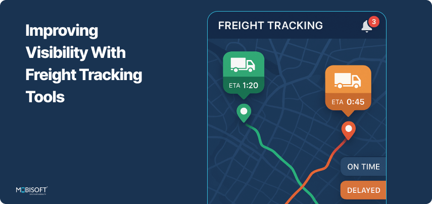 Freight Tracking and Visibility Tools for Supply Chain Efficiency Improving logistics visibility with freight tracking and visibility tools