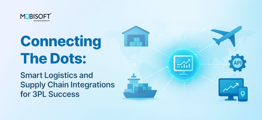 Connecting the Dots – Smart Logistics and Supply Chain Integrations for 3PL Success Connecting the Dots – Smart Logistics and Supply Chain Integrations for 3PL Success