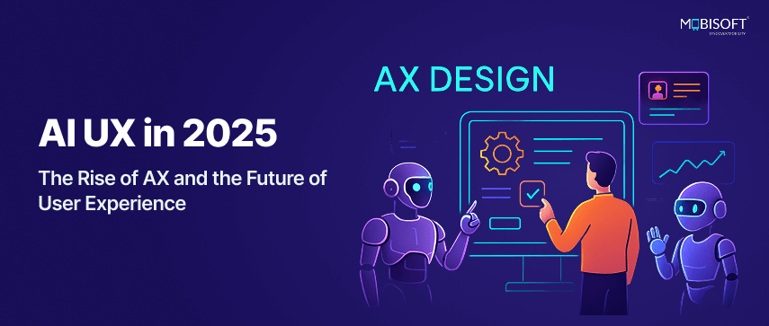 AI UX in 2025 and the rise of agentic experience for personalized digital interfaces
