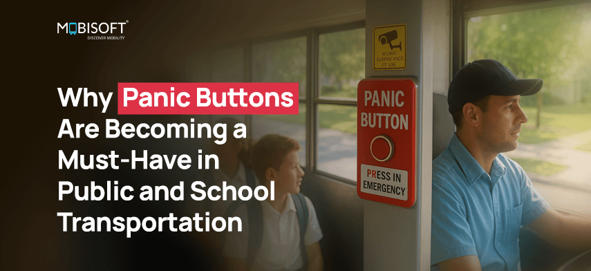 Why Panic Buttons Are Becoming a Must-Have in Public and School Transportation Why panic buttons are becoming a must-have in public and school transportation
