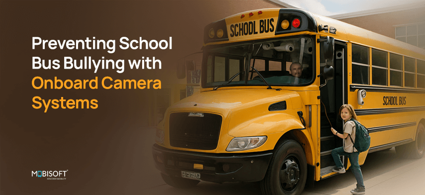 Prevent bullying on school buses with onboard camera systems Preventing bullying with onboard camera systems on school buses