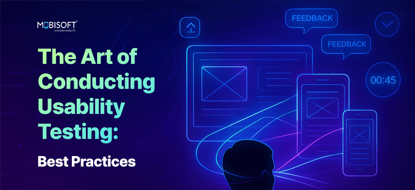 The Art of Conducting Usability Testing: Best Practices Banner highlighting the art of conducting usability testing best practices