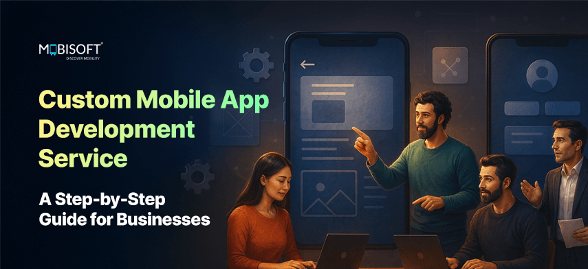Showcasing custom mobile app development services for businesses with a strategic end-to-end approach.