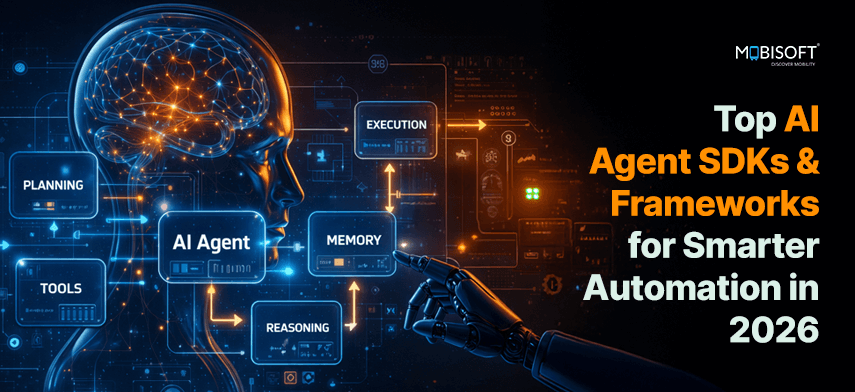 Top AI agent SDKs and AI agent frameworks for smarter automation in 2026