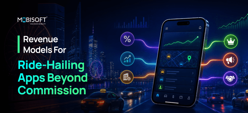 Revenue models for ride-hailing apps beyond commission including subscriptions, surge pricing, and advertising