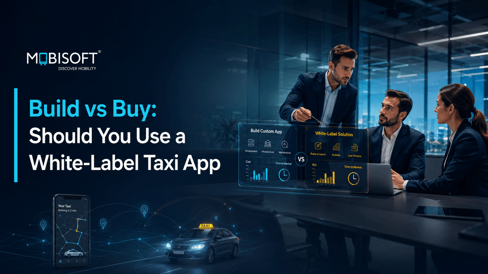 Build vs buy white-label taxi app comparison for scalable ride-hailing platform development