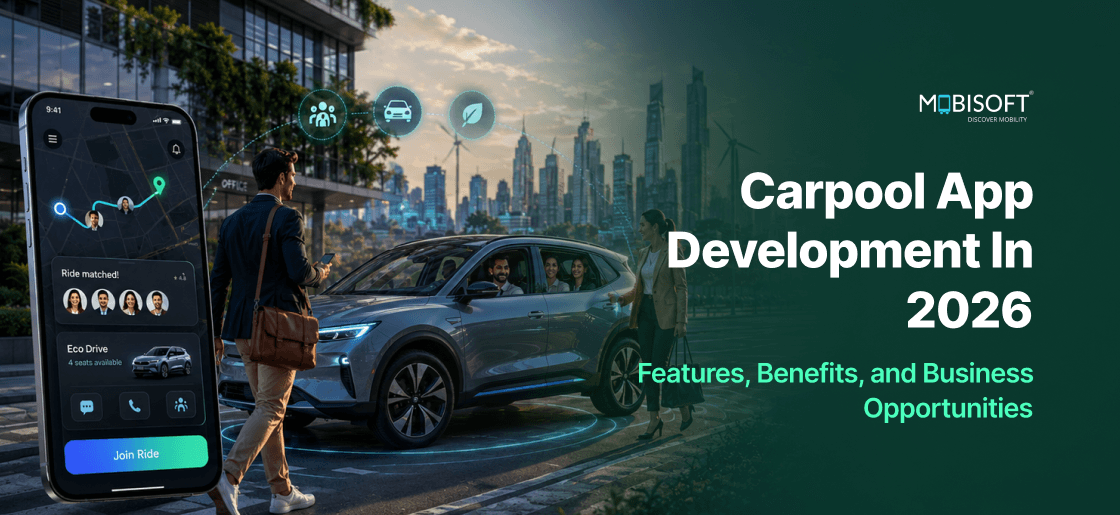 Carpool app development trends, features, benefits, and business opportunities in 2026.