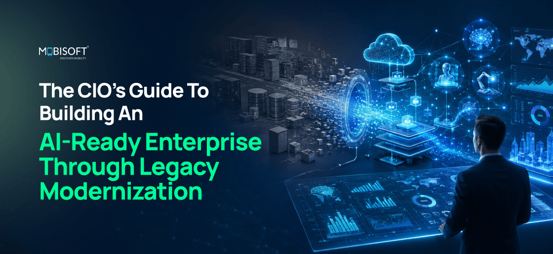 The CIO’s guide to building an AI-ready enterprise through legacy modernization and application modernization