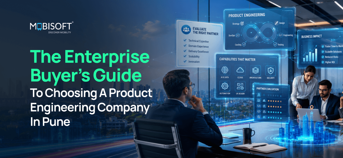 Enterprise teams choosing a product engineering company in Pune for digital product development.