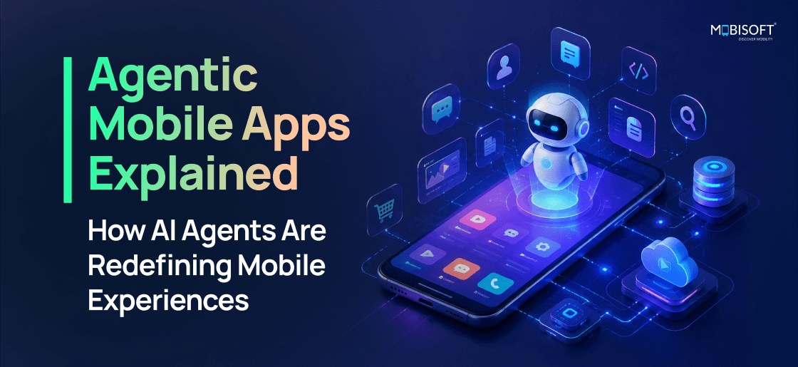 Agentic mobile app powered by AI agents delivering intelligent mobile experiences
